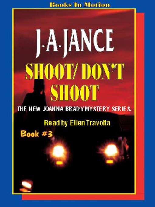 Title details for Shoot / Don't Shoot by J. A. Jance - Wait list